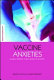 Vaccine anxieties : global science, child health and society /