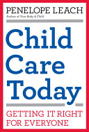 Child care today : getting it right for everyone /