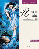 Romeo and Juliet : approaches and activities /