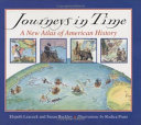 Journeys in time : a new atlas of American history /