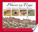 Places in time : a new atlas of American history /