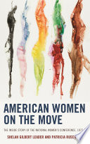American women on the move : the inside story of the National Women's Conference, 1977 /