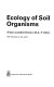 Ecology of soil organisms /