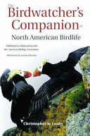 The birdwatcher's companion to North American birdlife /