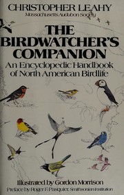 The birdwatcher's companion : an encyclopedic handbook of North American birdlife /