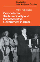 Coronelismo : the municipality and representative government in Brazil /