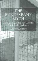 The Bundesbank myth : towards a critique of central bank independence /