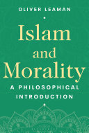 Islam and morality : a philosophical introduction /