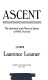 Ascent : the spiritual and physical quest of Willi Unsoeld /