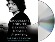 Jacqueline Bouvier Kennedy Onassis : [the untold story] /