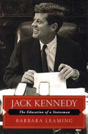 Jack Kennedy : the education of a statesman /