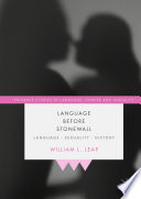 Language Before Stonewall  : Language, Sexuality, History /