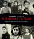 Witnesses to war : eight true-life stories of Nazi persecution /