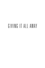 Giving it all away : the story of William W. Cook and his Michigan Law Quadrangle /