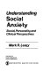 Understanding social anxiety : social, personality and clinical perspectives /