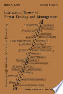 Interaction theory in forest ecology and management /