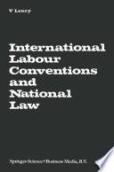 International labour conventions and national law : the effectiveness of the automatic incorporation of treaties in national legal systems /
