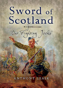 Sword of Scotland : 'our fighting jocks' /
