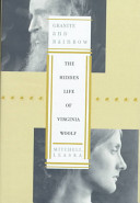 Granite and rainbow : the hidden life of Virginia Woolf /