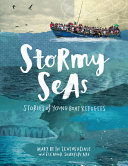 Stormy seas : stories of young boat refugees /