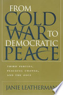 From Cold War to democratic peace : third parties, peaceful change, and the OSCE /