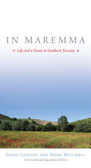 In Maremma : life and a house in southern Tuscany /