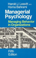 Managerial psychology : managing behavior in organizations /