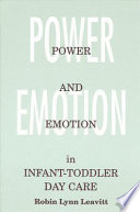 Power and emotion in infant-toddler day care /