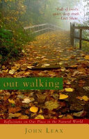 Out walking : reflections on our place in the natural world /