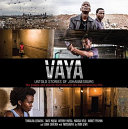 Vaya : Untold Stories of Johannesburg.