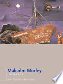 Malcolm Morley : itineraries /