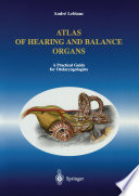 Atlas of Hearing and Balance Organs : A Practical Guide for Otolaryngologists /