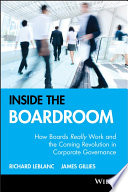 Inside the boardroom : how boards really work and the coming revolution in corporate governance /