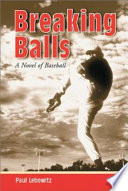 Breaking balls : a novel of baseball /