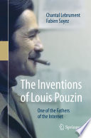 The Inventions of Louis Pouzin : One of the Fathers of the Internet /