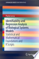 Identifiability and Regression Analysis of Biological Systems Models : Statistical and Mathematical Foundations and R Scripts /