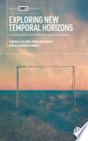 Exploring New Temporal Horizons : A Conversation Between Memories and Futures /