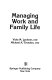 Managing work and family life /