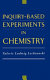 Inquiry-based experiments in chemistry /