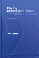 Fifty key contemporary thinkers : from structuralism to post-humanism /