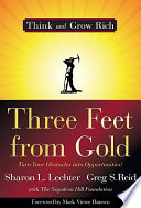 Three feet from gold : turn your obstacles into opportunities! /