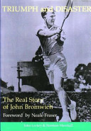 Triumph and disaster : the real story of John Bromwich /