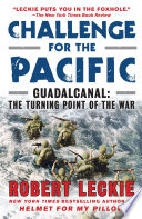 Challenge for the Pacific : Guadalcanal, the turning point of the war /