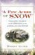 "A few acres of snow" : the saga of the French and Indian wars /
