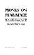 Monks on marriage, a twelfth-century view /
