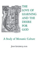 The love of learning and the desire for God : a study of monastic culture /