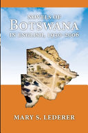 Novels of Botswana in English, 1930-2006 /