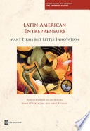Latin American entrepreneurs : many firms but little innovation /