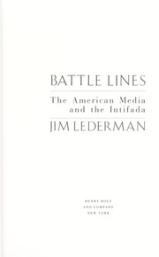Battle lines : the American media and the intifada /
