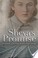 Sheva's promise : chronicle of escape from a Nazi ghetto /